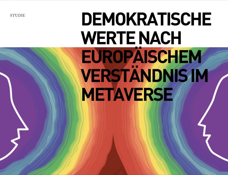 Unsere Studie „Demokratische Werte nach europäischen Verständnis im Metaverse“
